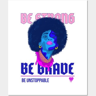 Be strong, be unstoppable Posters and Art